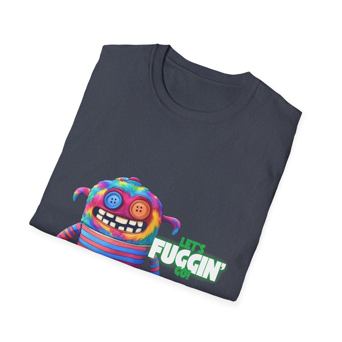 Let's Fuggin Go - Green Text - Unisex Softstyle T-Shirt